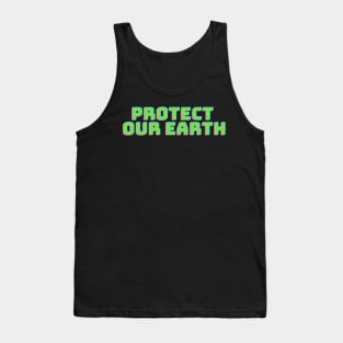 Protect Our Earth T-Shirt Tank Top